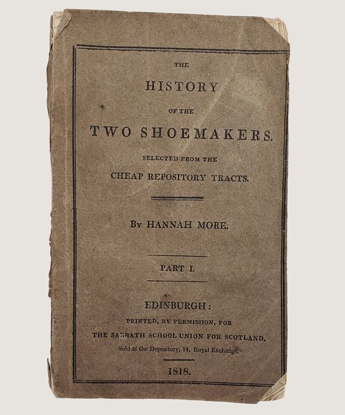  The History of the Two Shoemakers; Selected from the Cheap Repository Tracts.    More, Hannah (1745-1833).