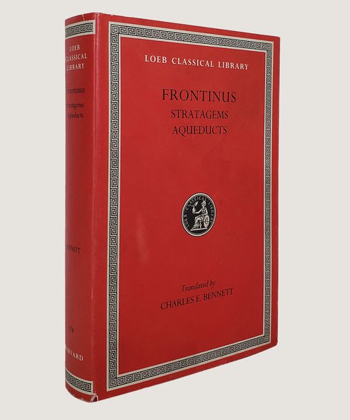  The Stratagems and The Aqueducts of Rome.  Frontinus, Bennett, Charles E. & McElwain, Mary B.