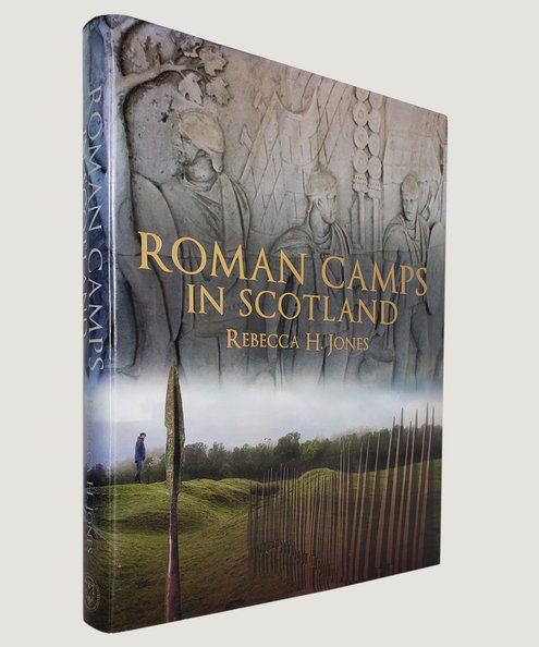  Roman Camps in Scotland.   Jones, Rebecca H.