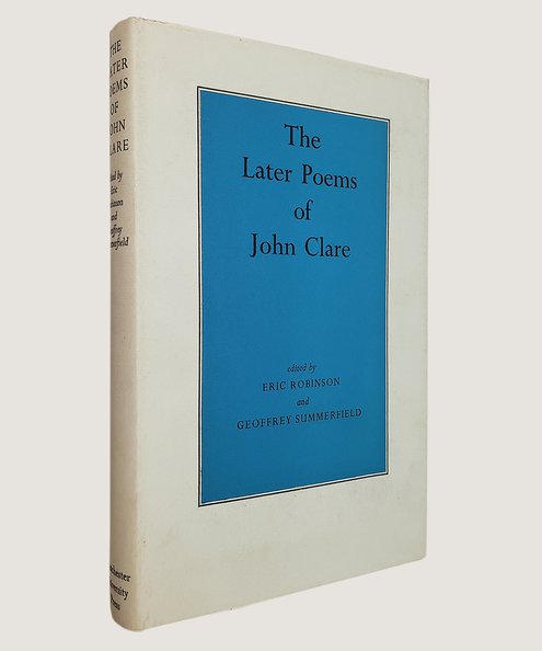  The Later Poems of John Clare.  Robinson, Eric & Summerfield, Geoffrey (Editors).