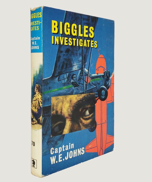  Biggles Investigates and other stories of the Air Police  Johns, Captain W. E.