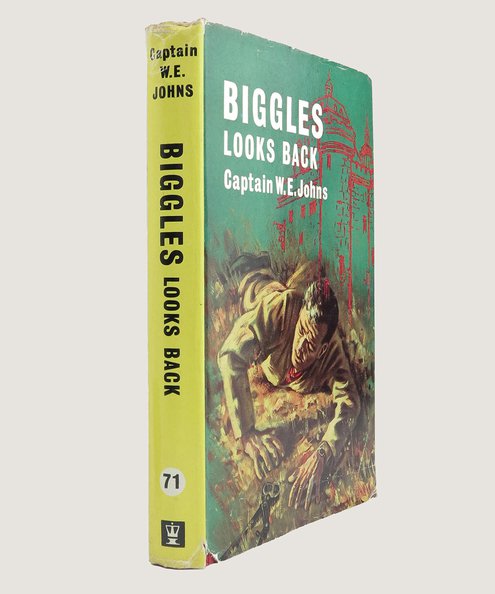  Biggles Looks Back.  Johns, Captain W. E.