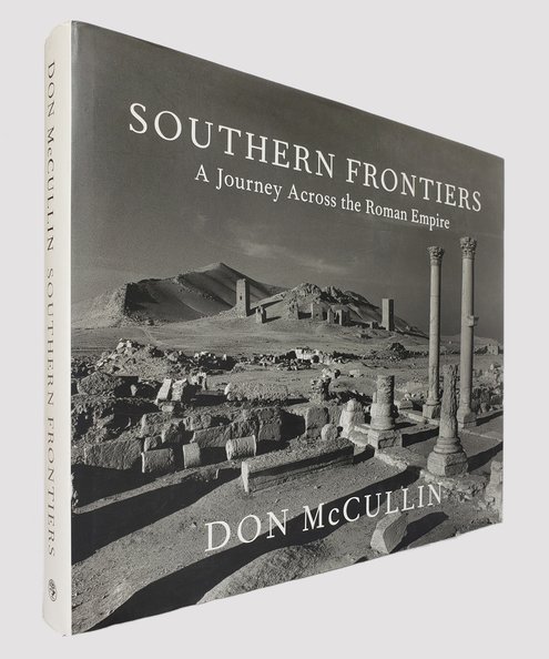  Southern Frontiers: A Journey Across the Roman Empire.  McCullin, Don.