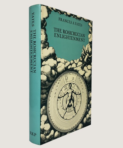  The Rosicrucian Enlightenment.  Yates, Frances A.