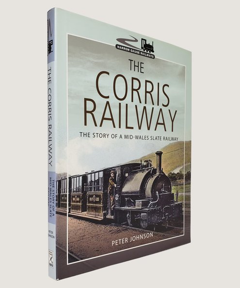  The Corris Railway.  Johnson, Peter