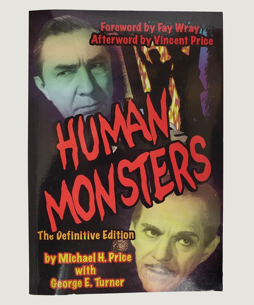  Human Monsters: The Definitive Edition.  Price, Michale H. & Turner, George E.