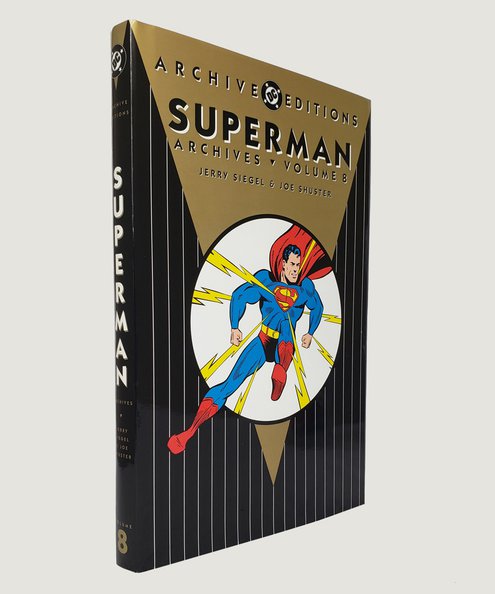  Superman Archives Volume 8.  Siegal, Jerry & Shuster, Joe.