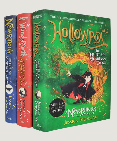  Nevermoor: The Trials of Morrigan Crow; Wundersmith: The Calling of Morrigan Crow [with] Hollowpox: The Hunt for Morrigan Crow.  Townsend, Jessica.