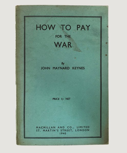  How to Pay for the War.  Keynes, John Maynard.