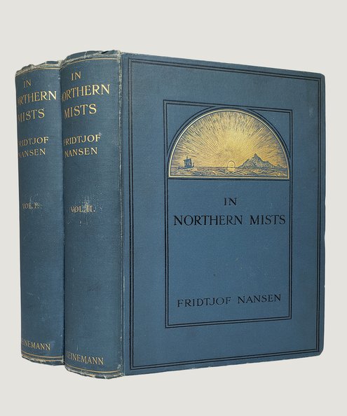  In Northern Mists: Arctic Exploration in Early Times.  Nansen, Fridtjof.
