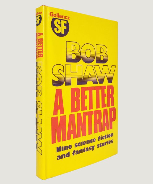  A Better Mantrap.  Shaw, Bob.