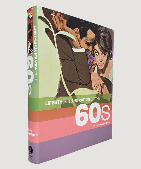  Lifestyle Illustration of the 60s.  Hughes, Rian.