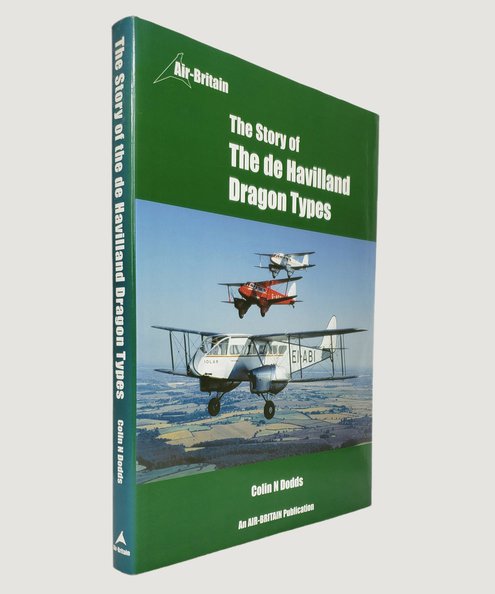  The Story of the de Havilland Dragon Types.  Dodds, Colin N.