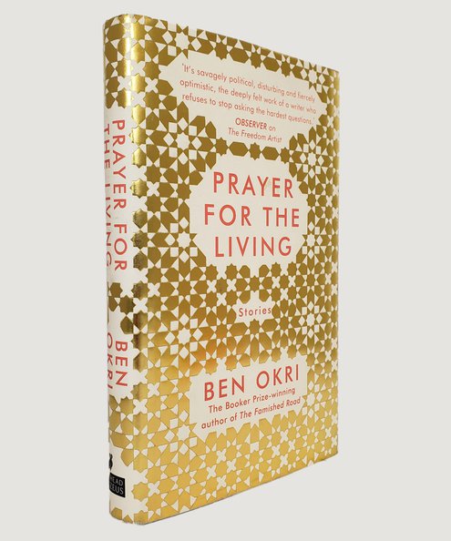  Prayer for the Living: Stories [INSCRIBED FIRST EDITION]  Okri, Ben.