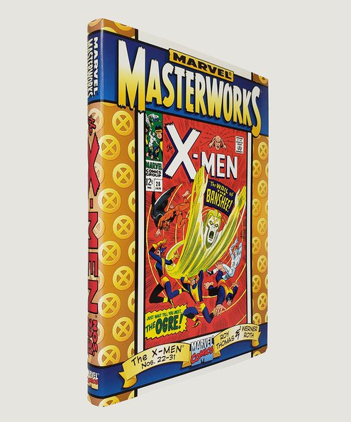  Marvel Masterworks Presents The X-Men Nos. 22-31.  Thomas, Roy & Roth, Werner.