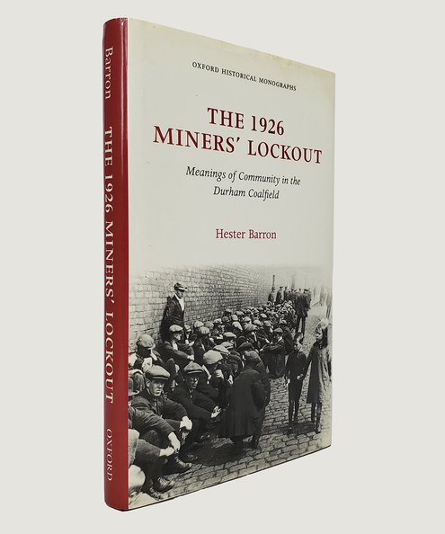  The 1926 Miners' Lockout  Barron, Hester