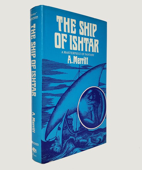 The Ship of Ishtar  Merritt, A.