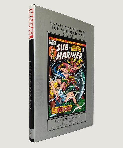  Marvel Masterworks Presents The Sub-Mariner Nos. 50-60.  Everett, Bill; Friedrich, Mike; Gerber, Steve.
