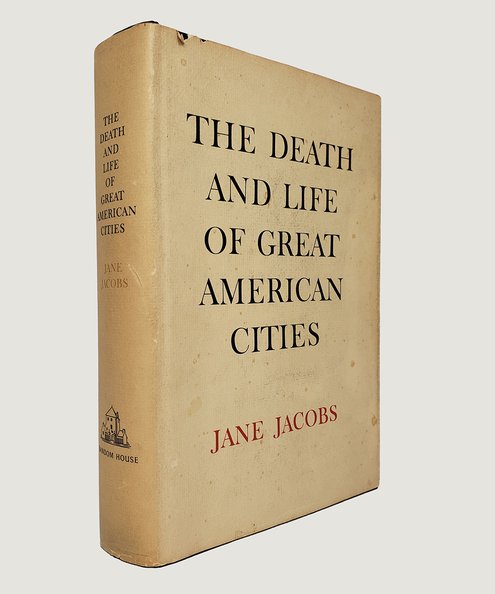  The Death and Life of Great American Cities.  Jacobs, Jane.