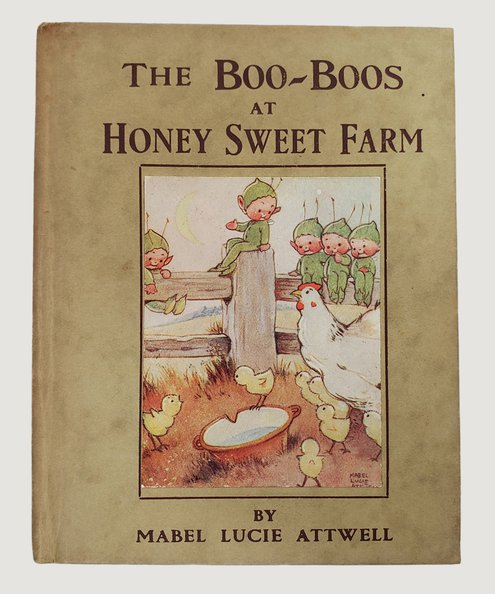  The Boo-Boos at Honey Sweet Farm.  Attwell, Mabel Lucie.