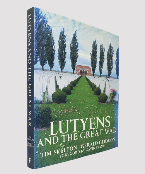  Lutyens and the Great War  Skelton, Tim & Gliddon, Gerald