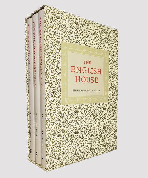  The English House. Volume I: Development [with] Volume II : Layout and Construction [and] Volume III: The Interior [Three volume boxed set].  Muthesius, Hermann.