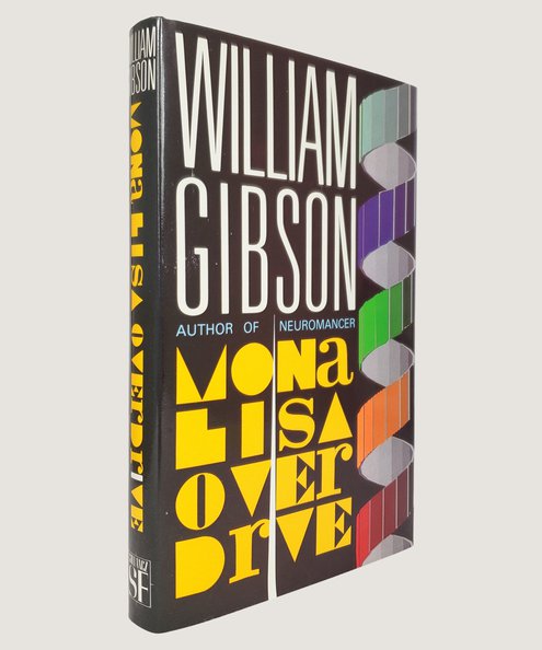 Mona Lisa Overdrive. [Signed first edition]  Gibson, William.