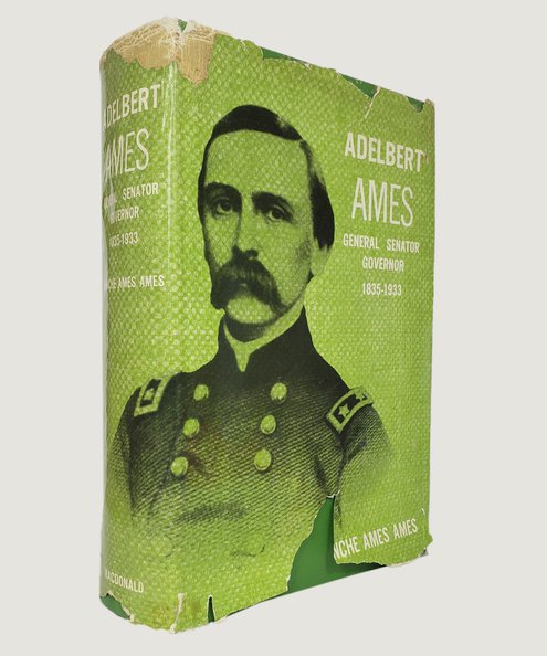  Adelbert Ames 1835-1933 General Senator Governor.  Ames, Blanche Ames.