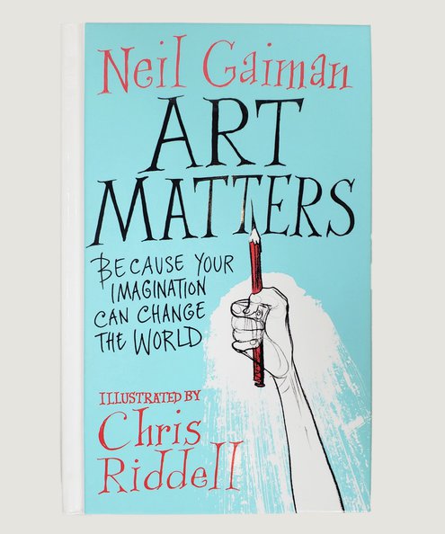  Art Matters [Signed by Author and Illustrator]  Gaiman, Neil & Riddell, Chris (Illustrator)