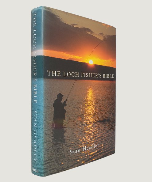  The Loch Fisher's Bible  Headley, Stan