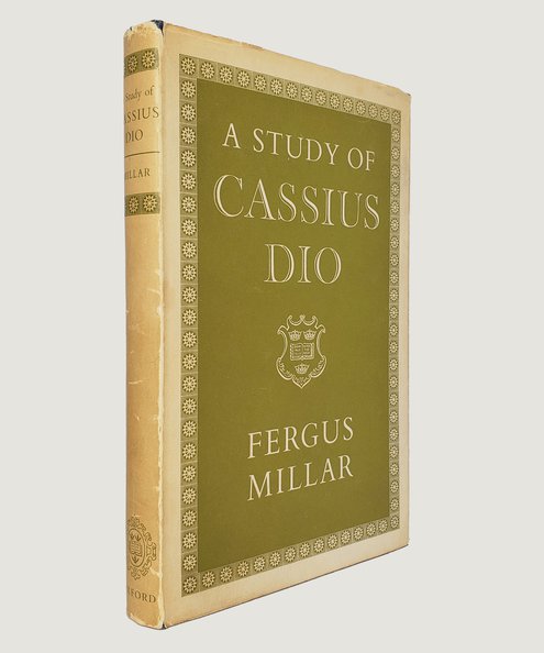  A Study of Cassius Dio.  Millar, Fergus.