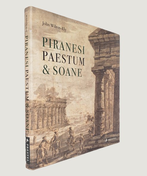  Piranesi, Paestum & Soane.  Wilton-Ely, John.