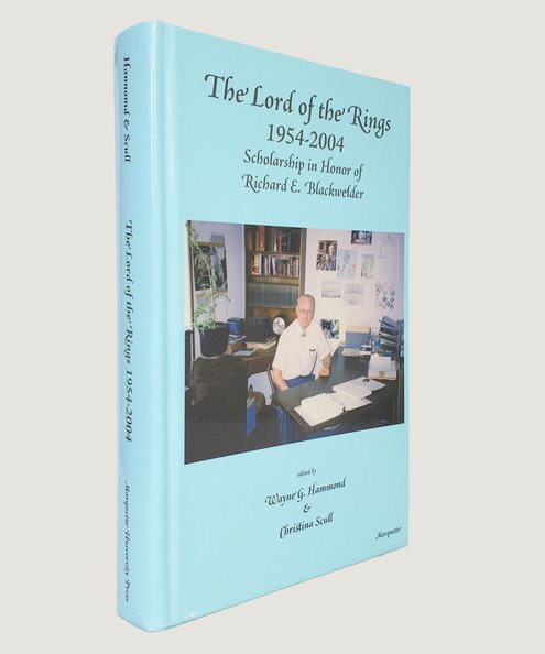  The Lord of the Rings 1954-2004; Scholarship in Honor of Richard E. Blackwelder  Hammond, Wayne G. & Scull, Christina