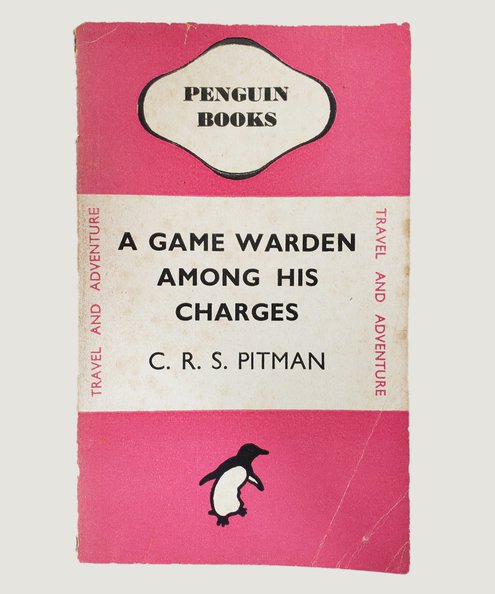  A Game Warden Among his Charges  Pitman, C. R. S.