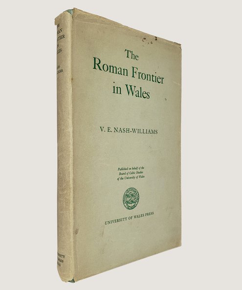  The Roman Frontier in Wales. [From the library of archaeologist Paul Bidwell]  Nash-Williams, V. E.