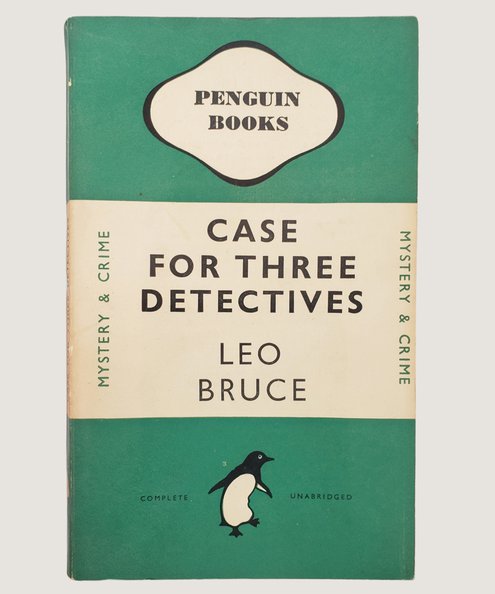  Case for Three Detectives  Bruce, Leo [Rupert Croft-Cooke]