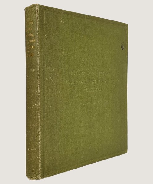 Limited edition of North East local history classic. Historical Notes on Cullercoats, Whitley and Monkseaton  Tomlinson, William Weaver