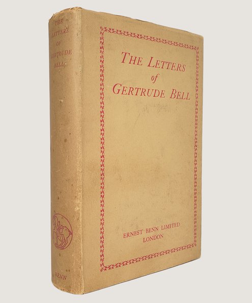  The Letters of Gertrude Bell  Bell, Gertrude; Bell, Lady (editor)