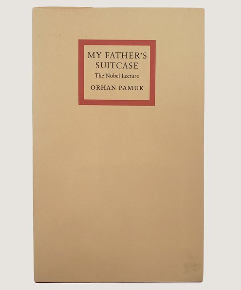  My Father's Suitcase.  Pamuk, Orhan.
