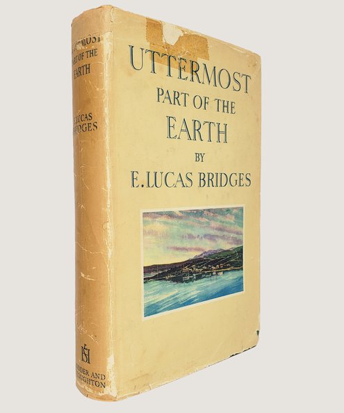  Uttermost Part of the Earth [Inscribed by  A. F. Tschiffley].   Bridges, E. Lucas.