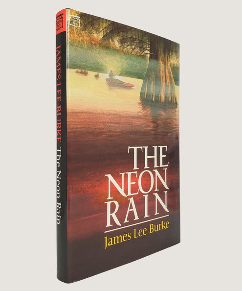  The Neon Rain.  Burke, James Lee.