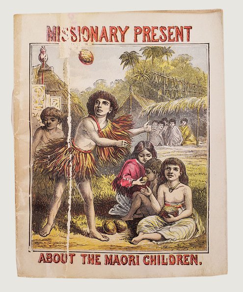  Missionary Present About the Maori Children.  Wesleyan Missionary Society.