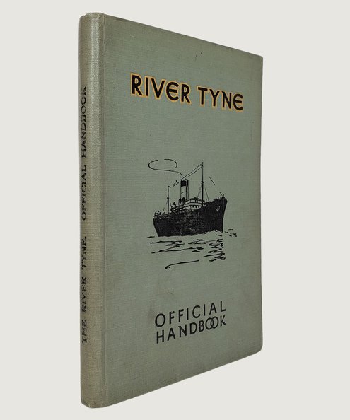  The River Tyne Its Trade and Facilities.  Johnson, R.W. & Aughton, Richard.