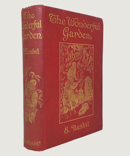  The Wonderful Garden Or The Three C.’s.  Nesbit, E.