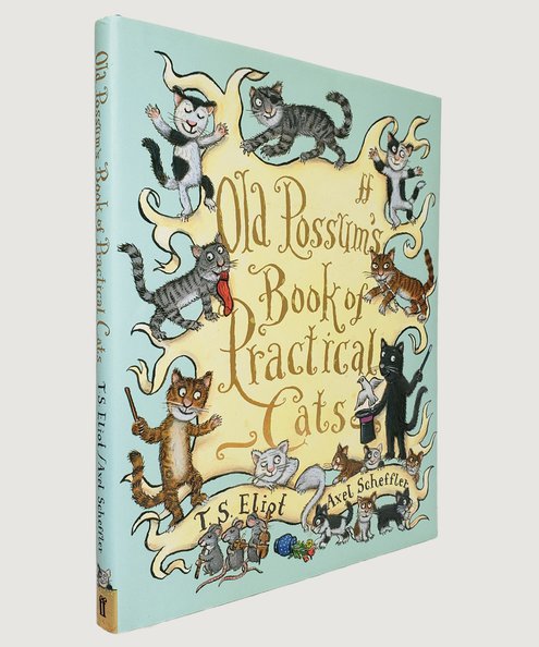  The Old Possum's Book of Practical Cats. [Signed and doodled by Axel Scheffler]  Eliot, T. S.; Scheffler, Axel.