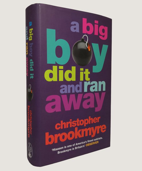  A Big Boy Did It and Ran Away.  Brookmyre, Christopher.