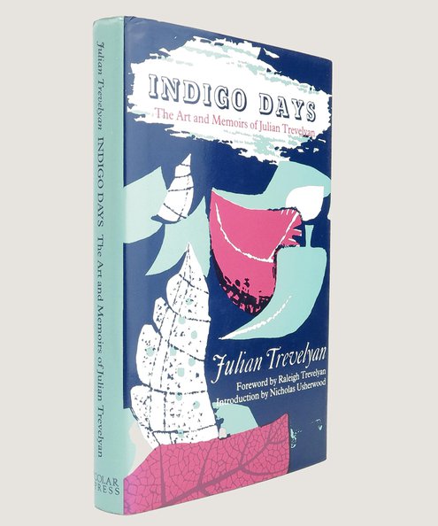  Indigo Days the Art and Memoirs of Julian Trevelyan.  Trevelyan, Julian.