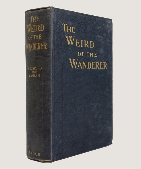 The Weird of the Wanderer.  Rolfe, Frederick William (Baron Corvo (pseud.); Pirie-Gordon, Harry.
