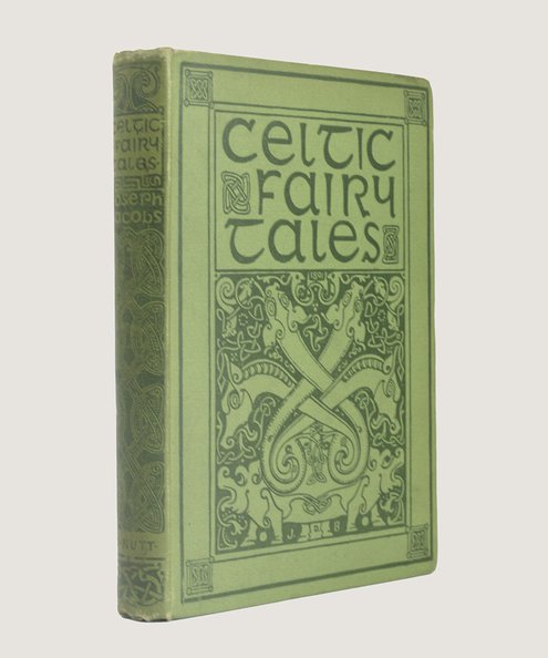  Celtic Fairy Tales.  Jacobs, Joseph (editor); John D. Batten (illustrator).