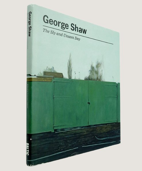  The Sly and Unseen Day.  Shaw, George & Sillars, Laurence (Editor).